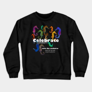 Colorful Seahorses, Celebrate Diversity Save the Seahorse Crewneck Sweatshirt